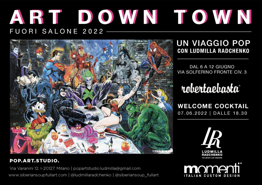 ART DOWN TOWN - Al Fuori Salone con Ludmilla Radchenko - Momenti